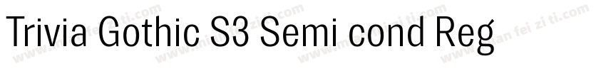 Trivia Gothic S3 Semi cond Regular字体转换